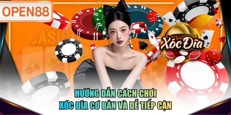 Hướng dẫn cách chơi Xóc Đĩa cơ bản và dễ tiếp cận